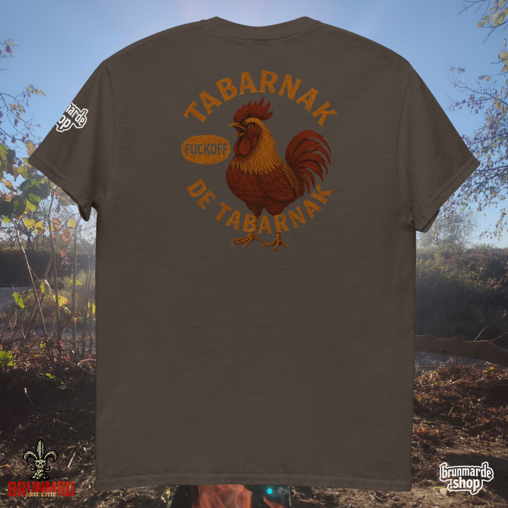 T-Shirt BRUNMЯD Tabarnak de Tabarnak FuckOff Rooster